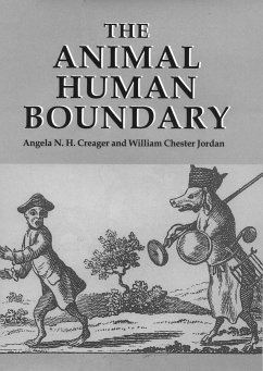 The Animal/Human Boundary: Historical Perspectives - Creager, Angela N. H. / Jordan, William Chester (eds.)