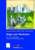 Wege zum Wachstum - Raisch, Sebastian / Probst, Gilbert / Gomez, Peter