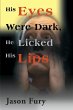 His Eyes Were Dark, He Licked His Lips - Bild 1