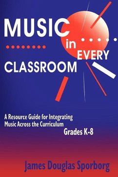 Music in Every Classroom - Sporborg, James Douglas