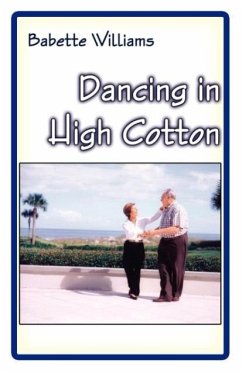 Dancing in High Cotton - Williams, Babette