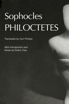 Philoctetes - Sophocles; Phillips, Carl
