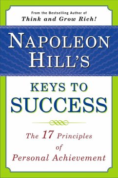 Napoleon Hill's Keys to Success: the 17 Principles of Person - Hill, Napoleon