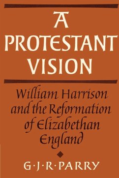 A Protestant Vision - Parry, G. J. R.