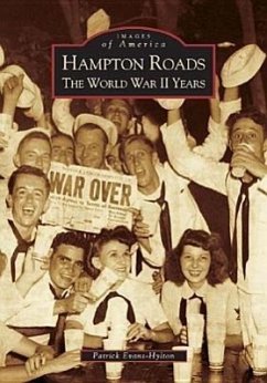 Hampton Roads: The World War II Years - Evans-Hylton, Patrick