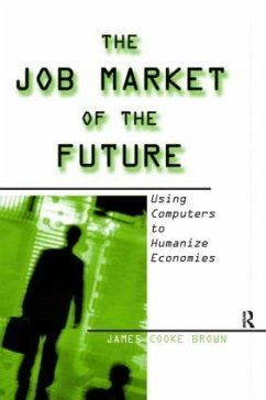 The Job Market of the Future - Brown, James Cooke