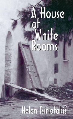 A House of White Rooms - Tsiriotakis, Helen