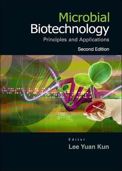 Microbial Biotechnology: Principles and Applications (Second Edition) - Kun, Lee Yuan