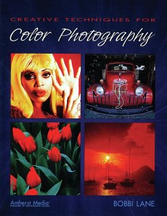 Creative Techniques for Color Photography - Lane, Bobbi