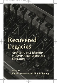 Recovered Legacies: Authority and Identity in Early Asian Amer Lit - Lawrence, Keith