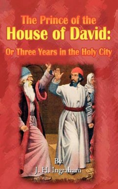 The Prince of the House of David - Ingraham, J. H.