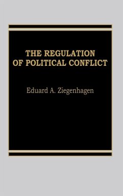 Regulation of Political Conflict - Ziegenhagen, Eduard A.