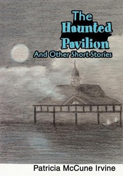 The Haunted Pavilion - Irvine, Patricia McCune