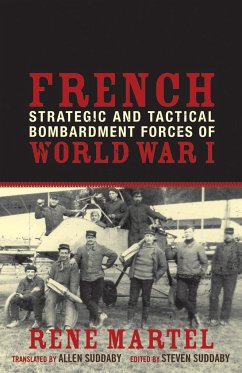 French Strategic and Tactical Bombardment Forces of World War I - Martel, René