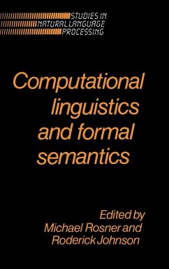 Computational Linguistics and Formal Semantics - Rosner, Michael / Johnson, Roderick (eds.)