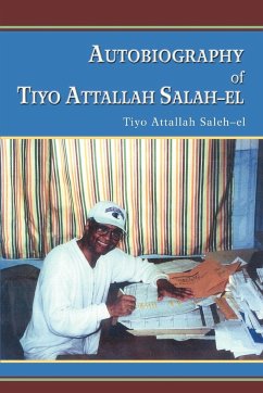 Autobiography of Tiyo Attallah Salah-El - Attallah Saleh-El, Tiyo
