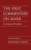 The First Commentary on Mark The First Commentary on Mark