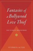 Fantasies of a Bollywood Love Thief