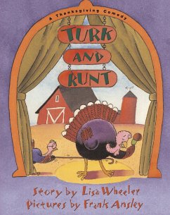 Turk and Runt: A Thanksgiving Comedy - Wheeler, Lisa