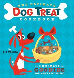 The Ultimate Dog Treat Cookbook - Palika, Liz