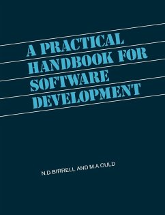 A Practical Handbook for Software Development - Birrell, N. D.; Ould, Martyn A.; Ould, M. A.