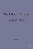 The Politics of Cultural Policy in France