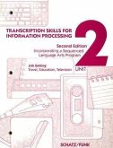 Transcription Skills for Information Processing, Unit 2: Incorporating a Sequenced Language Arts Program