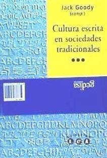 Cultura escrita en sociedades tradicionales - Bloch, Maurice; Gongh, Kathleen