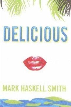 Delicious - Smith, Mark Haskell