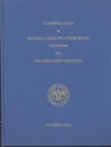 Classified Index of National Labor Relations Board Decisions and Related Court Decisions, V. 340 Through 344, October 2003 Through July 2005