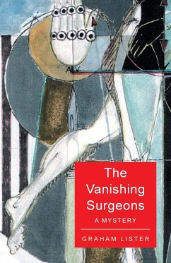 The Vanishing Surgeons - Lister, Graham