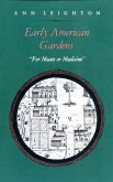 Early American Gardens: For Meate or Medicine