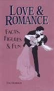 Love & Romance: Facts, Figures & Fun