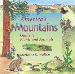 America's Mountains: Guide to Plants and Animals - Wallace, Marianne