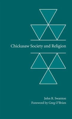 Chickasaw Society and Religion - Swanton, John R