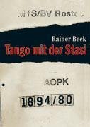 Tango mit der Stasi - Beck, Rainer