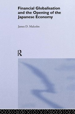 Financial Globalization and the Opening of the Japanese Economy - Malcolm, James P