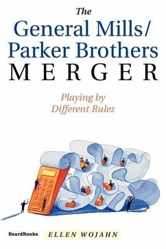 The General Mills/Parker Brothers Merger: Playing by Different Rules - Wojahn, Ellen