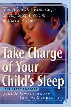 Take Charge of Your Child's Sleep - Owens, Judith a; Mindell, Jodi A