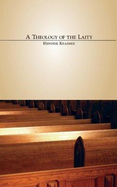 A Theology of the Laity - Kraemer, Hendrik