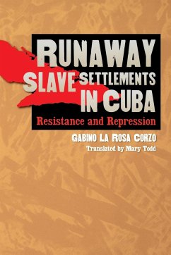 Runaway Slave Settlements in Cuba - La Rosa Corzo, Gabino