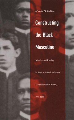 Constructing the Black Masculine - Wallace, Maurice O