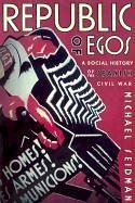 Republic of Egos: Social History of the Spanish Civil War - Seidman, Michael