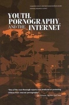 Youth, Pornography, and the Internet - National Research Council; Computer Science and Telecommunications Board; Committee to Study Tools and Strategies for Protecting Kids from Pornography and Their Applicability to Other Inappropriate Internet Content