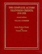 The Complete Actors' Television Credits, 1948-1988: Actresses - Parish, James Robert; Terrace, Vincent