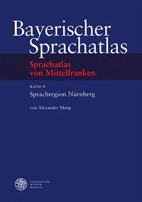 Sprachatlas von Mittelfranken (SMF) / Sprachregion Nürnberg - Mang, Alexander