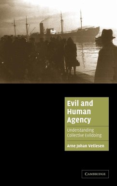 Evil and Human Agency - Vetlesen, Arne Johan