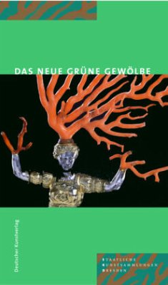 The New Grünes Gewölbe - Weinhold, Ulrike;Kappel, Jutta