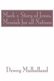 Mark's Story of Jesus: Messiah for All Nations