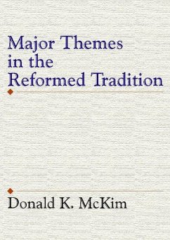 Major Themes in the Reformed Tradition - Mckim, Donald K.